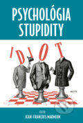 Kniha: Psychológia stupidity (Jean-Francois Marmion), 2023 Kniha: Psychológia stupidity (Jean-Francois Marmion), 2023