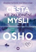 Kniha: Cesta ke zklidnění mysli (Osho). BETA - Dobrovský, 2022 Kniha: Cesta ke zklidnění mysli (Osho). BETA - Dobrovský, 2022