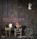 Kniha: Ballenesque (Roger Ballen). Thames & Hudson, 2022 Kniha: Ballenesque (Roger Ballen). Thames & Hudson, 2022