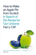 Kniha: How to Make an Apple Pie from Scratch (Harry Cliff). MacMillan, 2022 Kniha: How to Make an Apple Pie from Scratch (Harry Cliff). MacMillan, 2022