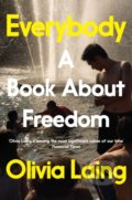Kniha: Everybody (Olivia Laing). MacMillan, 2022 Kniha: Everybody (Olivia Laing). MacMillan, 2022
