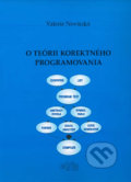 Kniha: O teórii korektného programovania (Valerie Novitzká). Elfa Kosice, 2003 Kniha: O teórii korektného programovania (Valerie Novitzká). Elfa Kosice, 2003