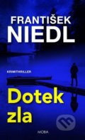 Kniha: Dotek zla (František Niedl). Moba, 2022 Kniha: Dotek zla (František Niedl). Moba, 2022