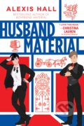 Kniha: Husband Material (Alexis Hall). Sourcebooks Casablanca, 2022 Kniha: Husband Material (Alexis Hall). Sourcebooks Casablanca, 2022