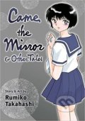 Kniha: Came the Mirror & Other Tales (Rumiko Takahashi). Viz Media, 2022 Kniha: Came the Mirror & Other Tales (Rumiko Takahashi). Viz Media, 2022