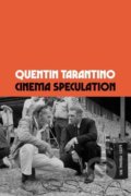 Kniha: Cinema Speculation (Quentin Tarantino). Weidenfeld and Nicolson, 2022 Kniha: Cinema Speculation (Quentin Tarantino). Weidenfeld and Nicolson, 2022