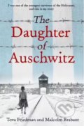 Kniha: The Daughter of Auschwitz (Malcolm Brabant a Tova Friedman). Quercus, 2022 Kniha: The Daughter of Auschwitz (Malcolm Brabant a Tova Friedman). Quercus, 2022