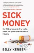 Kniha: Sick Money (Billy Kenber). Canongate Books, 2022 Kniha: Sick Money (Billy Kenber). Canongate Books, 2022