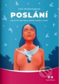 Kniha: Poslání (Julia Mossbridgeová). Maitrea, 2022 Kniha: Poslání (Julia Mossbridgeová). Maitrea, 2022