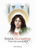 Kniha: Svatá Filoména (Libor Rösner). Christianitas, 2022 Kniha: Svatá Filoména (Libor Rösner). Christianitas, 2022