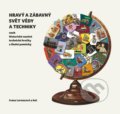 Kniha: Hravý a zábavný svět vědy a techniky (Ivana Lorencová). Národní technické muzeum, 2015 Kniha: Hravý a zábavný svět vědy a techniky (Ivana Lorencová). Národní technické muzeum, 2015