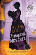 Kniha: Ztracená nevěsta (Bella Ellis). Vendeta, 2022 Kniha: Ztracená nevěsta (Bella Ellis). Vendeta, 2022