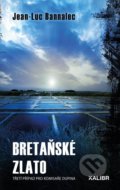 Kniha: Bretaňské zlato (Jean-Luc Bannalec). Kalibr, 2022 Kniha: Bretaňské zlato (Jean-Luc Bannalec). Kalibr, 2022