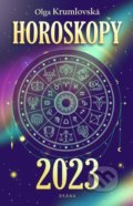 Kniha: Horoskopy 2023 (Olga Krumlovská). Brána, 2022 Kniha: Horoskopy 2023 (Olga Krumlovská). Brána, 2022
