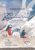 Kniha: Kouzelný svět bakterií (Halina Šimková a Josef Lhotský). CPRESS, 2022 Kniha: Kouzelný svět bakterií (Halina Šimková a Josef Lhotský). CPRESS, 2022