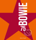 Kniha: Bowie 75 (Martin Popoff). Pangea, 2022 Kniha: Bowie 75 (Martin Popoff). Pangea, 2022