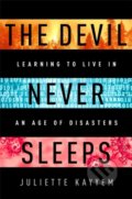 Kniha: The Devil Never Sleeps (Juliette Kayyem). Public Affairs, 2022 Kniha: The Devil Never Sleeps (Juliette Kayyem). Public Affairs, 2022