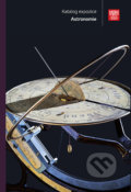 Kniha: Katalog expozice - Astronomie (Národní technické muzeum). Národní technické muzeum, 2015 Kniha: Katalog expozice - Astronomie (Národní technické muzeum). Národní technické muzeum, 2015