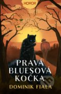 Kniha: Pravá bluesová kočka (Dominik Fiala). Fobos, 2022 Kniha: Pravá bluesová kočka (Dominik Fiala). Fobos, 2022