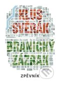 Kniha: Branický zázrak (Jan Svěrák). Universum, 2022 Kniha: Branický zázrak (Jan Svěrák). Universum, 2022