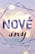 Kniha: Nové sny (Lilly Lucas), 2022 Kniha: Nové sny (Lilly Lucas), 2022
