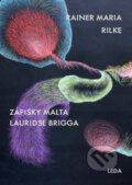 Kniha: Zápisky Malta Lauridse Brigga (Rainer Maria Rilke). Leda, 2022 Kniha: Zápisky Malta Lauridse Brigga (Rainer Maria Rilke). Leda, 2022