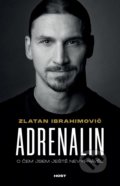 Kniha: Adrenalin (Zlatan Ibrahimović a Luigi Garlando). Host, 2022 Kniha: Adrenalin (Zlatan Ibrahimović a Luigi Garlando). Host, 2022