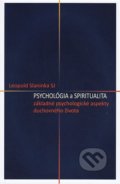 Kniha: Psychológia a spiritualita (Leopold Slaninka). Zaex, 2022 Kniha: Psychológia a spiritualita (Leopold Slaninka). Zaex, 2022