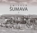 Kniha: Zmizelá Šumava 2 (Emil Kintzl a Jan Fischer). Kniha Zlín, 2022 Kniha: Zmizelá Šumava 2 (Emil Kintzl a Jan Fischer). Kniha Zlín, 2022