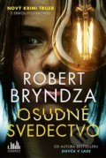 Kniha: Osudné svedectvo (Robert Bryndza), 2022 Kniha: Osudné svedectvo (Robert Bryndza), 2022