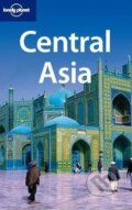 Kniha: Central Asia (Lonely Planet). Lonely Planet, 2010 Kniha: Central Asia (Lonely Planet). Lonely Planet, 2010