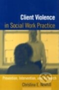 Kniha: Client Violence in Social Work Practice (Christina E. Newhill). Guilford Press, 2004 Kniha: Client Violence in Social Work Practice (Christina E. Newhill). Guilford Press, 2004