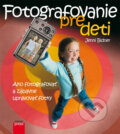 Kniha: Fotografovanie pre deti (Jenni Bidner). Computer Press, 2013 Kniha: Fotografovanie pre deti (Jenni Bidner). Computer Press, 2013