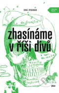 Kniha: Zhasínáme v říši divů (DBC Pierre). Plus, 2013 Kniha: Zhasínáme v říši divů (DBC Pierre). Plus, 2013