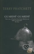 Kniha: Guards! Guards! (Terry Pratchett). Corgi Books, 2005 Kniha: Guards! Guards! (Terry Pratchett). Corgi Books, 2005