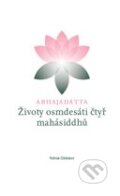 Kniha: Životy osmdesáti čtyr mahásiddhů (Abhajadátta Šhri). Volvox Globator, 2013 Kniha: Životy osmdesáti čtyr mahásiddhů (Abhajadátta Šhri). Volvox Globator, 2013