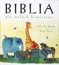 Biblia pre malých kamarátov - Sally Ann Wright, Honor Ayres, Slovenská biblická spoločnosť