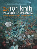 Kniha: 2 x 101 knih pro děti a mládež (Pavel Mandys a kolektív). Albatros CZ, 2013 Kniha: 2 x 101 knih pro děti a mládež (Pavel Mandys a kolektív). Albatros CZ, 2013