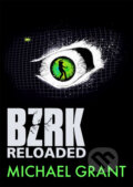 Kniha: BZRK Reloaded (Michael Grant). CooBoo CZ, 2013 Kniha: BZRK Reloaded (Michael Grant). CooBoo CZ, 2013