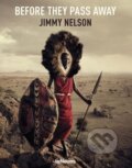 Kniha: Before they Pass Away (Jimmy Nelson). Te Neues, 2013 Kniha: Before they Pass Away (Jimmy Nelson). Te Neues, 2013