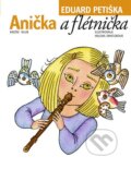 Kniha: Anička a flétnička (Eduard Petiška). Knižní klub, 2011 Kniha: Anička a flétnička (Eduard Petiška). Knižní klub, 2011