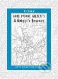 Kniha: A knight's Journey (Anne Yvonne Gilbert). Pictura, 2013 Kniha: A knight's Journey (Anne Yvonne Gilbert). Pictura, 2013