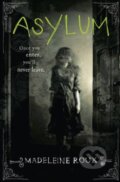 Kniha: Asylum (Madeleine Roux). HarperCollins, 2014 Kniha: Asylum (Madeleine Roux). HarperCollins, 2014