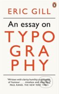 Kniha: An Essay on Typography (Eric Gill). Penguin Books, 2013 Kniha: An Essay on Typography (Eric Gill). Penguin Books, 2013