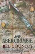 Kniha: Red Country (Joe Abercrombie). Gollancz, 2013 Kniha: Red Country (Joe Abercrombie). Gollancz, 2013