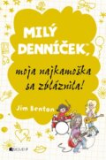Kniha: Milý denníček, moja najkamoška sa zbláznila! (Jim Benton). Fragment, 2014 Kniha: Milý denníček, moja najkamoška sa zbláznila! (Jim Benton). Fragment, 2014