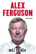 Kniha: Alex Ferguson: Můj příběh (Alex Ferguson). Mladá fronta, 2014 Kniha: Alex Ferguson: Můj příběh (Alex Ferguson). Mladá fronta, 2014