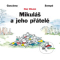 Kniha: Mikuláš a jeho přátelé (René Goscinny a Jean-Jacques Sempé). BB/art, 2011 Kniha: Mikuláš a jeho přátelé (René Goscinny a Jean-Jacques Sempé). BB/art, 2011