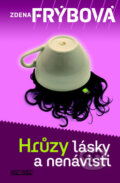Kniha: Hrůzy lásky a nenávisti (Zdena Frýbová). Šulc - Švarc, 2014 Kniha: Hrůzy lásky a nenávisti (Zdena Frýbová). Šulc - Švarc, 2014