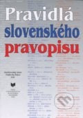Pravidlá slovenského pravopisu - Kolektív autorov, VEDA, 2013